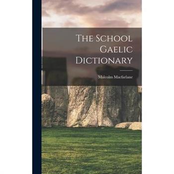 The School Gaelic Dictionary