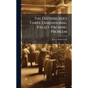 The Distributer's Three-Dimensional Pallet-Packing Problem