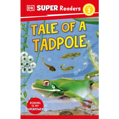 DK Super Readers Level 2 Tale of a Tadpole