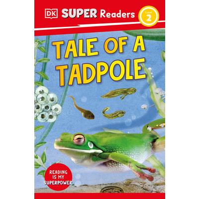 DK Super Readers Level 2 Tale of a Tadpole