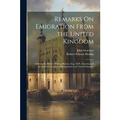 Remarks On Emigration From the United Kingdom