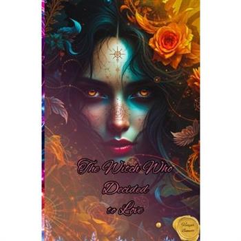 The Witch Who Decided to Love