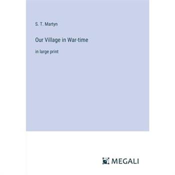 Our Village in War-time