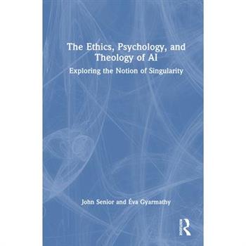 The Ethics, Psychology, and Theology of AI