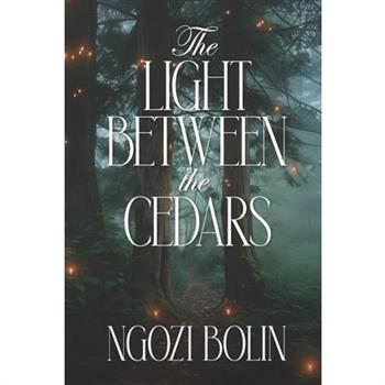 The Light Between the Cedars