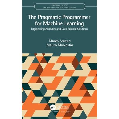 The Pragmatic Programmer for Machine Learning