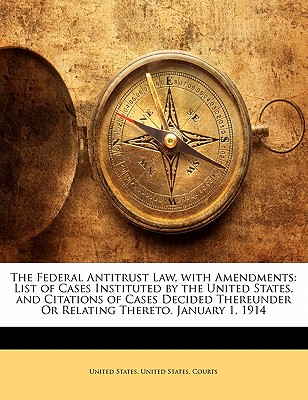 The Federal Antitrust Law, with Amendments
