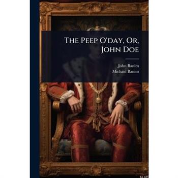 The Peep O’day, Or, John Doe
