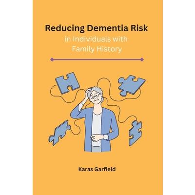 Reducing Dementia Risk in Individuals with Family History