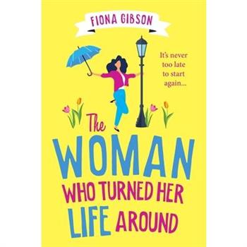 The Woman Who Turned Her Life Around
