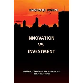 Innovation vs. Investment, Personal Journeys of Silicon Valley and Real Estate Billionaires