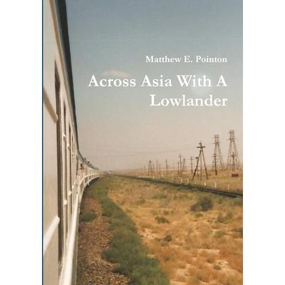 Across Asia With A Lowlander