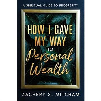 How I Gave my Way to Personal Wealth