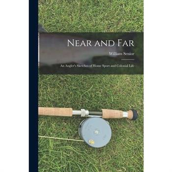 Near and Far