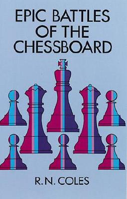 Epic Battles of the Chessboard