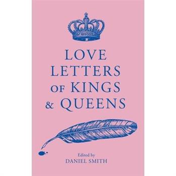 Love Letters of Kings and Queens