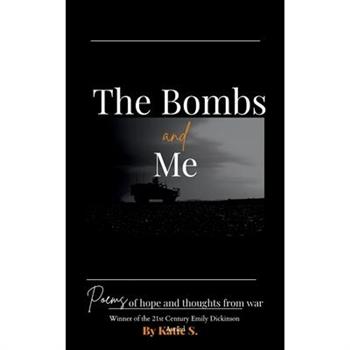 The Bombs and Me