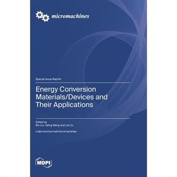 Energy Conversion Materials/Devices and Their Applications