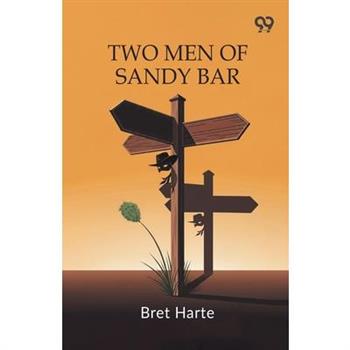 Two Men Of Sandy Bar
