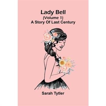 Lady Bell (Volume 1)