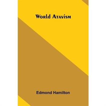 World atavism