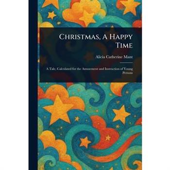 Christmas, A Happy Time
