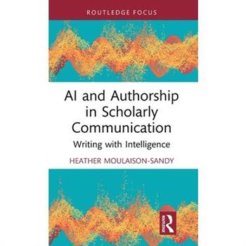 AI and Authorship in Scholarly Communication