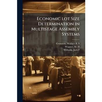 Economic lot Size Determination in Multistage Assembly Systems