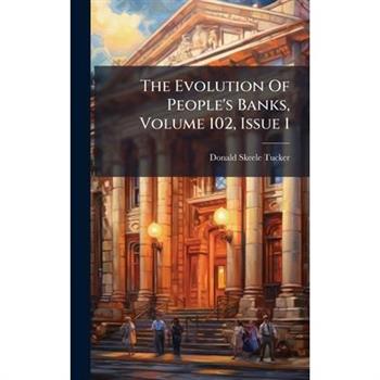 The Evolution Of People's Banks, Volume 102, Issue 1