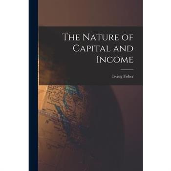 The Nature of Capital and Income