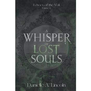 A Whisper of Lost Souls