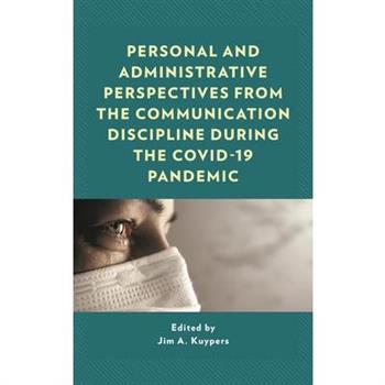 Personal and Administrative Perspectives from the Communication Discipline During the Covid-19 Pandemic