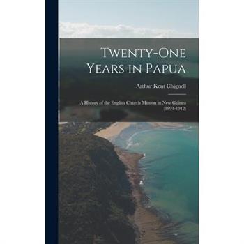 Twenty-One Years in Papua