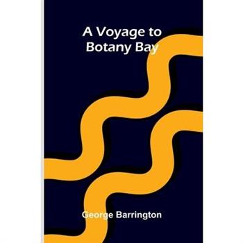 A Voyage To Botany Bay
