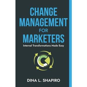 Change Management for Marketers