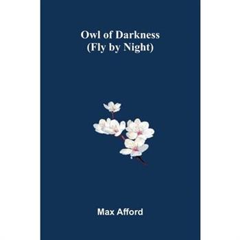 Owl Of Darkness (Fly By Night)