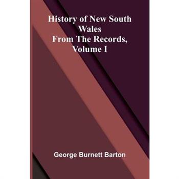 History Of New South Wales From The Records, Volume I