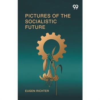 Pictures Of The Socialistic Future
