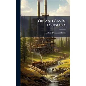 Oil And Gas In Louisiana