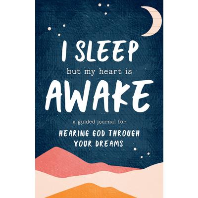 I Sleep But My Heart Is Awake