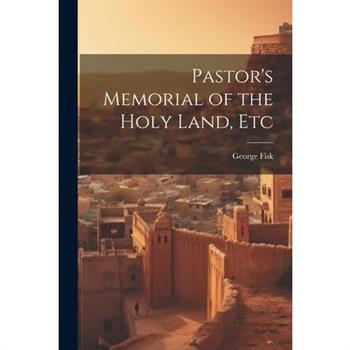 Pastor's Memorial of the Holy Land, Etc