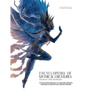 Encyclopedia of Mythical Creatures - Southeast Asian Mythology