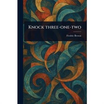 Knock Three-one-two