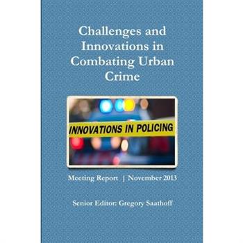 Challenges and Innovations in Combating Urban Crime