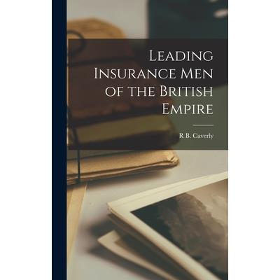 Leading Insurance Men of the British Empire