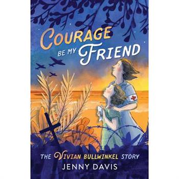 Courage Be My Friend