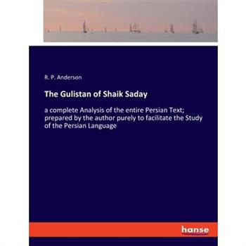 The Gulistan of Shaik Saday