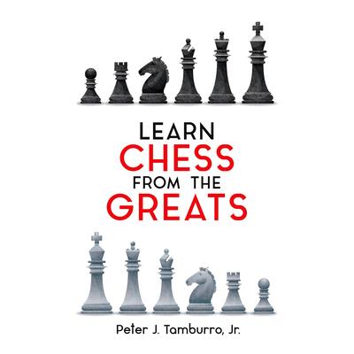 Learn Chess from the Greats