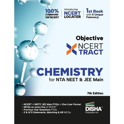 Disha Objective NCERT Xtract Chemistry for NTA NEET & JEE Main 7th Edition One Liner Theory, MCQs on every line of NCERT, Tips on your Fingertips, Previous Year Question Bank PYQs, Mo ck Tests