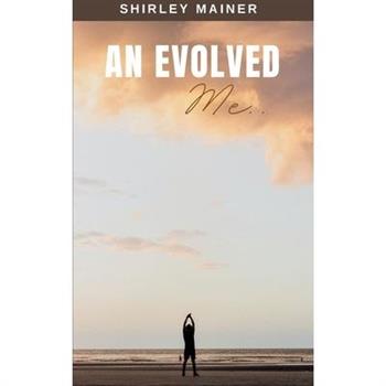 An Evolved Me...
